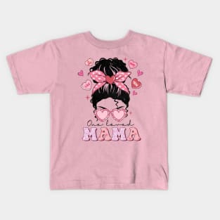 One Loved Mama Messy Bun Pink Bow Headband Valentine's Day Kids T-Shirt